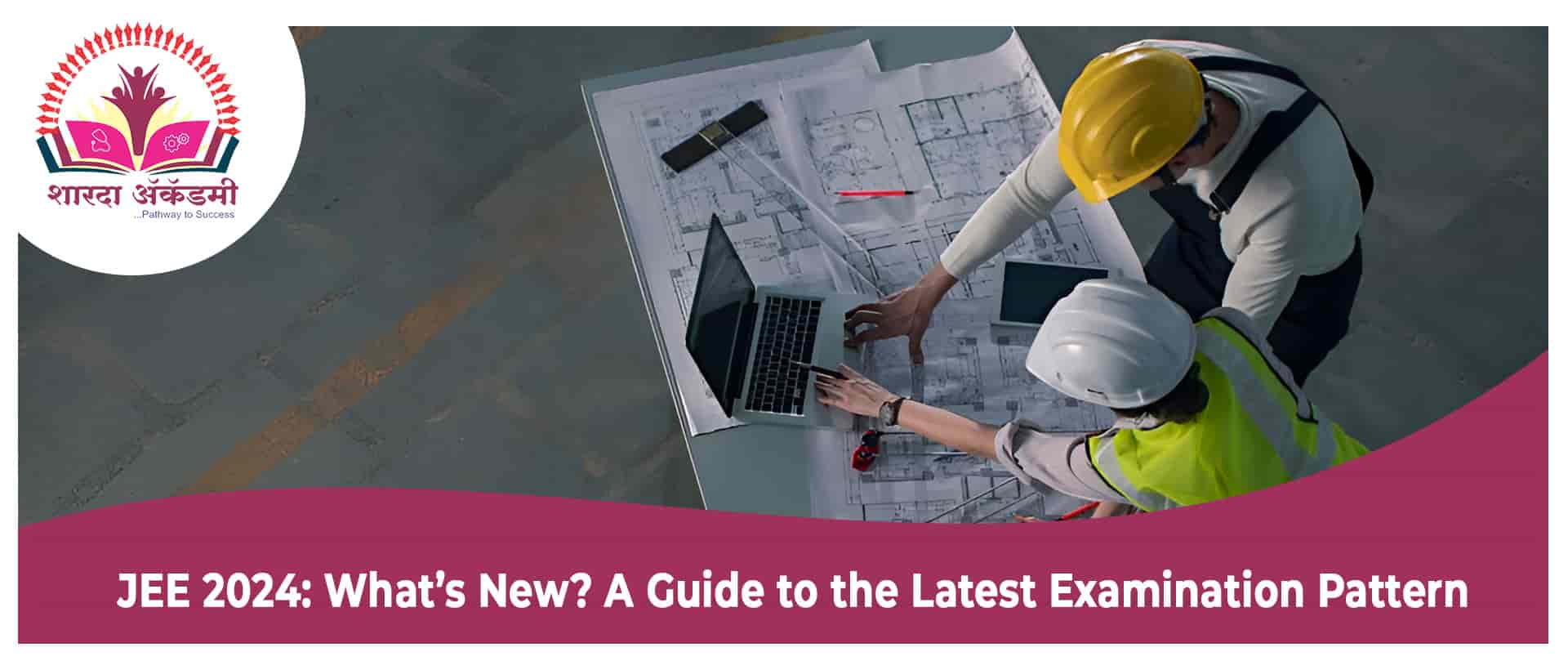 JEE 2024: Whats New? A Guide to the Latest Examination Pattern